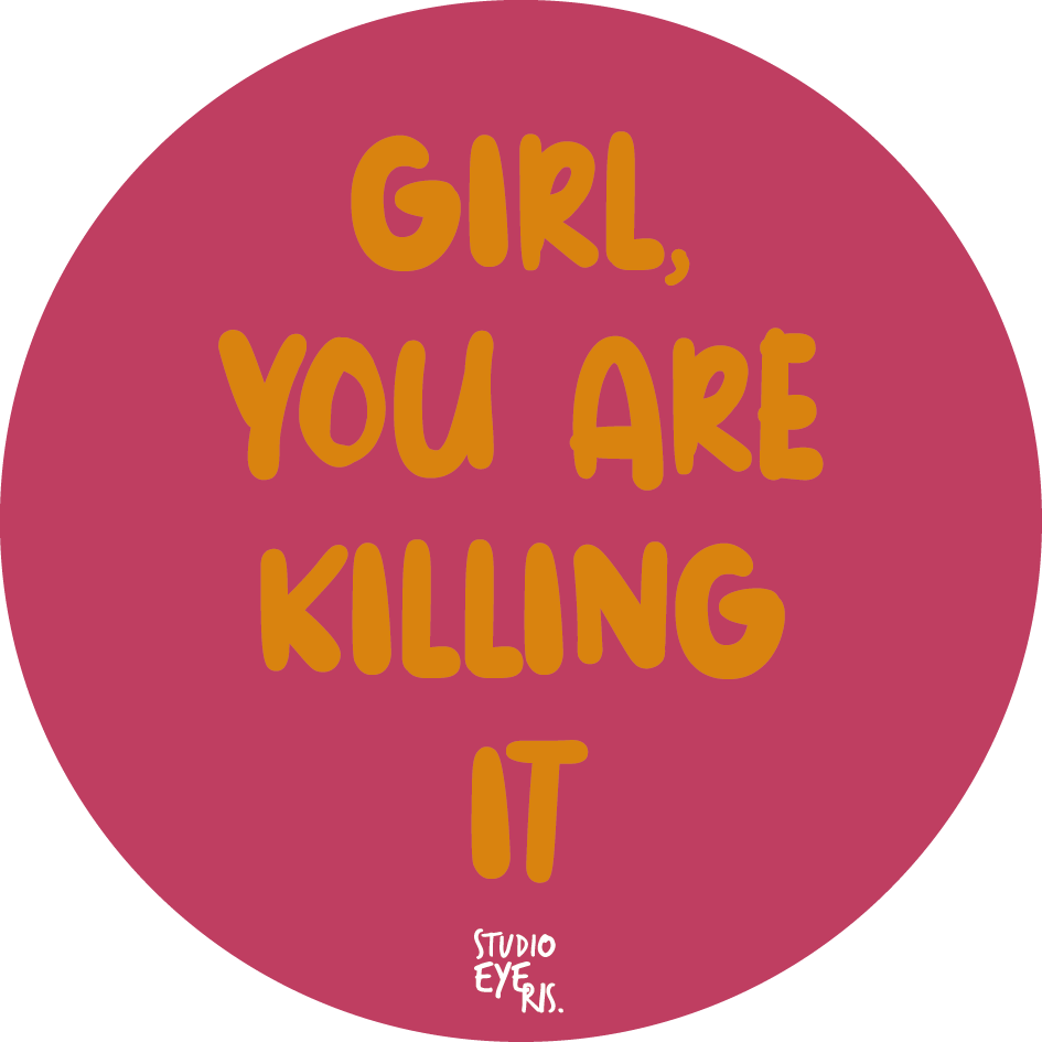 Sticker Girl You Are Killing It