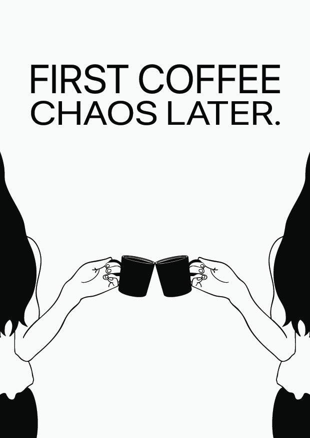 Postkaart First Coffee Chaos Later