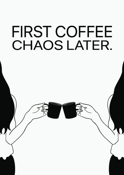 Postkaart First Coffee Chaos Later