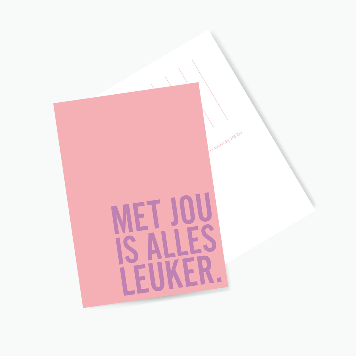 Postkaart Met Jou is Alles Leuker