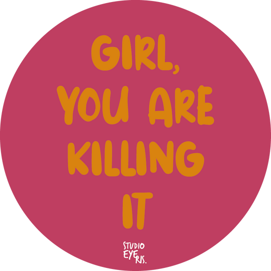 Sticker Girl You Are Killing It